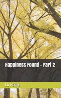 Happiness Found - Part 2