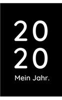 Mein Jahr 2020: Notizbuch oder Planer für dein Jahr 2020 - Journal - Jahresplaner - Neujahrsvorsätze - Journaling