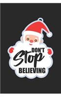 Don't Stop Believing: Graph Paper Journal 6x9 inches with 120 - Funny Xmas Notebook