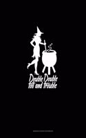 Double Double Toil and Trouble: Genkouyoushi Notebook(1893 Genkouyoushi Notebook)
