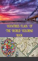 Countries Flags Of The World Coloring Book: Color interior 99 Countries, Flags Coloring Book Challenge your knowledge of the country flags! ( Flags Coloring Book For kids and adults)