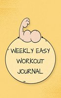 Weekly Easy Workout Journal: fitness tracker book With Calendar 2018-2019 Weekly Workout Planner, Workout Goal, Workout Journal Notebook Workbook size 8.5x11 Inches Extra Large (1 Workout Planner Journal)