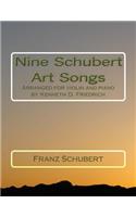 Nine Schubert Art Songs: Arranged for violin and piano by Kenneth D. Friedrich