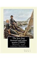 The best foot forward and other stories (1899). By