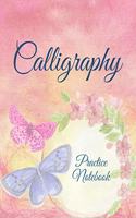 Calligraphy Practice Notebook: Calligraphy Paper, Calligraphy Guide Paper, Calligraphy Journal, Calligraphy Practice Sheets 8 X 10, 20.32 X 25.4 CM, 140 Pages, 70 Practice Pages(11 Calligraphy & Lettering)