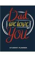 Dad We Love You