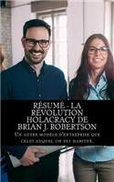 Résumé - La révolution Holacracy de Brian J. Robertson