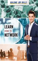 Learn How to Network