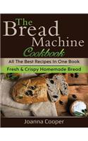 The Bread Machine Cookbook