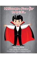 Halloween Fun for Daniel Activity Book: Color, Cut & Glue Decorations - Connect Dots - Solve Mazes & Puzzles(Daniel Books - Personalized for Daniel, the Star of Every Book!)