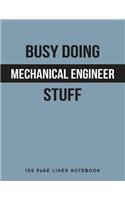 Busy Doing Mechanical Engineer Stuff