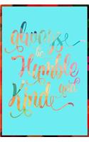 Always Be Humble and Kind