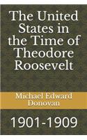 United States in the Time of Theodore Roosevelt