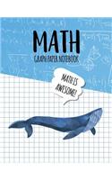 Math Graph Paper Notebook: Blank Graph Note Book Pages - Blue Whale Blue Algebra(32 4x4 Graph Composition Notebook for Kids)