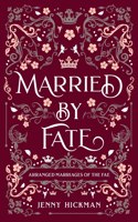 Married by Fate: (Arranged Marriages of the Fae)