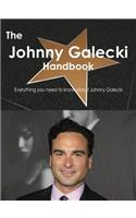 The Johnny Galecki Handbook - Everything You Need to Know about Johnny Galecki