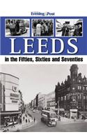 Leeds in the Fifties, Sixties and Seventies