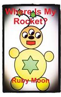 Where Is My Rocket?