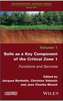 Soils as a Key Component of the Critical Zone 1