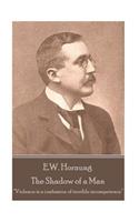 E.W. Hornung - The Shadow of a Man