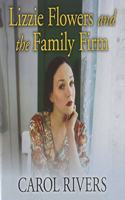 Lizzie Flowers And The Family Firm