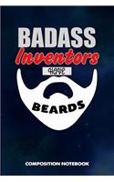 Badass Inventors Have Beards