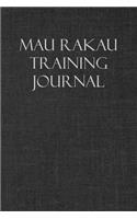 Mau Rakau Training Journal: Notebook and Workout Diary: For Training Session Notes