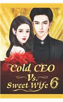 Cold CEO vs. Sweet Wife 6