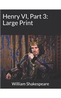 Henry VI, Part 3: Large Print