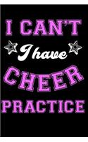 I Can't I Have Cheer Practice