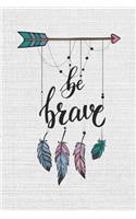 Be Brave: Anxiety Manager Guided Notebooks and Journals to Manage Anxiety Reduce Stress Cope with Depression