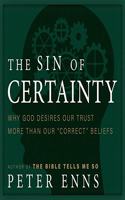 Sin of Certainty Lib/E: Why God Desires Our Trust More Than Our Correct Beliefs
