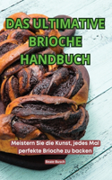 Ultimative Brioche Handbuch