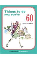 Things to Do Now You're 60