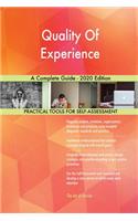 Quality Of Experience A Complete Guide - 2020 Edition