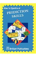 How to Sparkle at Prediction Skills
