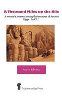 Thousand Miles up the Nile - A woman's journey among the treasures of Ancient Egypt PART II