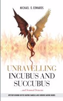 Unravelling Incubas and Succubus and Sensual Demons: Mystery Behind Deities Dating Damsels and Demons Dating Dudes