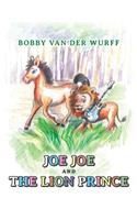 Joe Joe and The Lion Prince