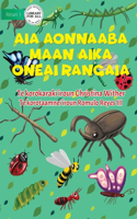 World of Insects - Aia aonnaaba maan aika oneai rangaia (Te Kiribati)