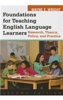 Foundations for Teaching English Language Learners: Research, Theory, Policy, and Practice