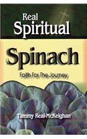 Real Spiritual Spinach