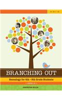 Branching Out: Genealogy for 4th-8th Grade Students: Lessons 1-30