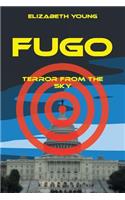 Fugo: Terror from the Sky