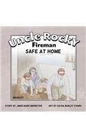 Uncle Rocky, Fireman Book #7 Safe at Home