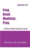 Pray. Read. Meditate. Pray