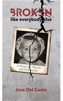 Broken Like Everybody Else