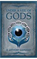 Under a Veil of Gods