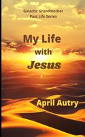 My Life with Jesus