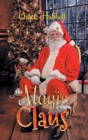 Magic of Being the Claus